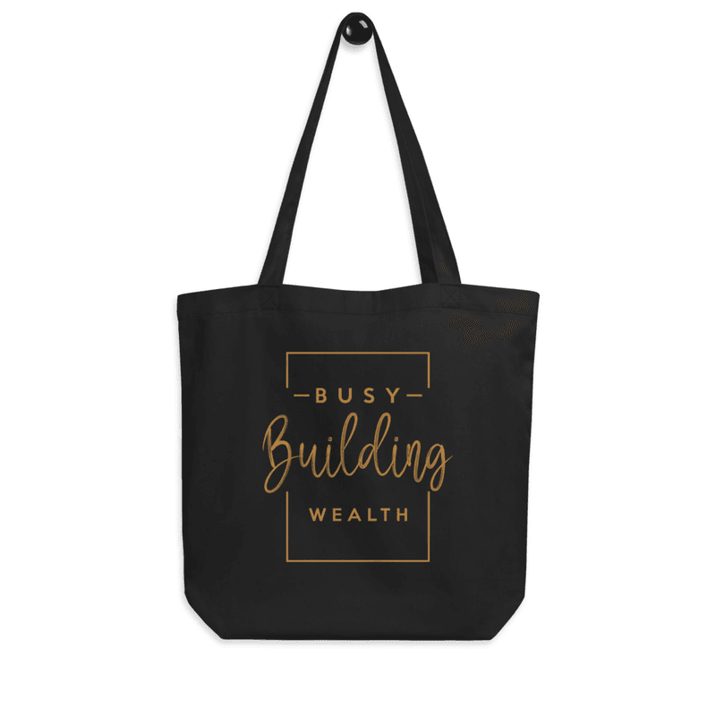 Busy Building Wealth - Eco Tote Bag