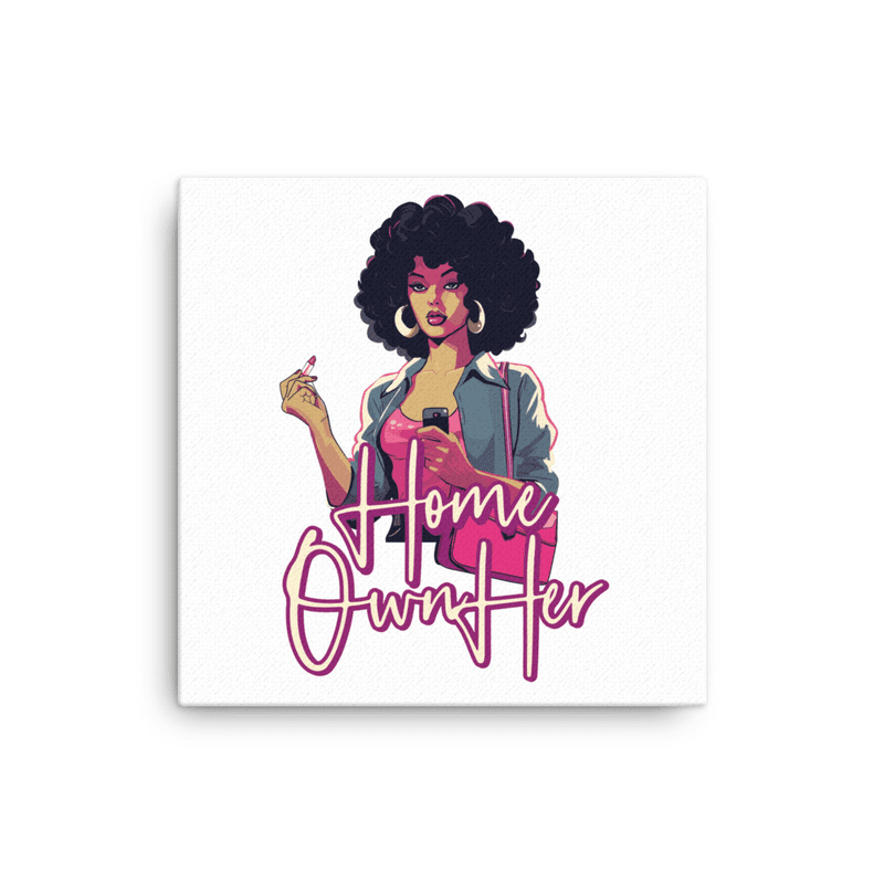 Home OwnHER (Lightskin) - Canvas Art